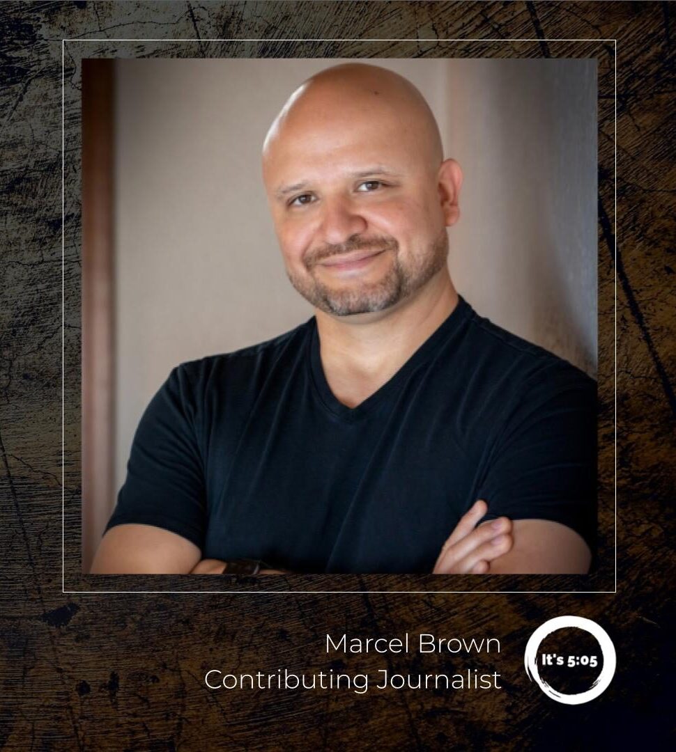 Marcel Brown, Contributing Journalist, It's 5:05 Podcast
